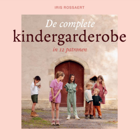 De complete kindergarderobe naaipatronen Iris May